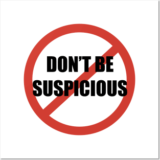 Don't Be Suspicious / Tik Tok Posters and Art